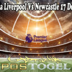 Prediksi Bola Liverpool Vs Newcastle 17 Desember 2021