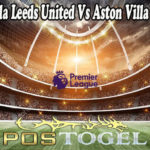 Prediski Bola Leeds United Vs Aston Villa 29 Des 2021