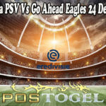 Prediski Bola PSV Vs Go Ahead Eagles 24 Desember 2021