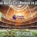 Prediksi Bola Burnley Vs Watford 19 Januari 2022