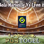 Prediksi Bola Marseille Vs Lyon 2 Mei 2022