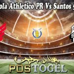 Prediksi Bola Athletico PR Vs Santos 5 Juni 2022