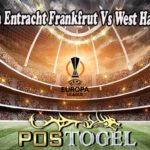 Prediksi Bola Entracht Frankfrut Vs West Ham 6 Mei 2022
