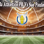 Prediksi Bola Athletico PR Vs Sao Paulo 1 Agu 2022