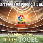 Prediksi Barcelona Vs Valencia 5 Maret 2023