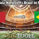 Prediksi Bola Morocco Vs Brazil 26 Maret 2023