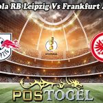 Prediksi Bola RB Leipzig Vs Frankfurt 4 Juni 2023