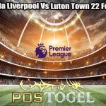Prediksi Bola Liverpool Vs Luton Town 22 Febuari 2024