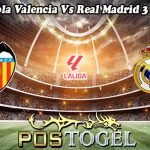 Prediksi Bola Valencia Vs Real Madrid 3 Maret 2024