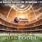 Prediksi Bola Nottm Forest Vs Brighton 1 Febuari 2025