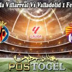 Prediksi Bola Villarreal Vs Valladolid 1 Februari 2025