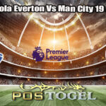 Prediksi Bola Everton Vs Man City 19 April 2025