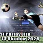 Prediksi Parlay Jitu 13 dan 14 Oktober 2026